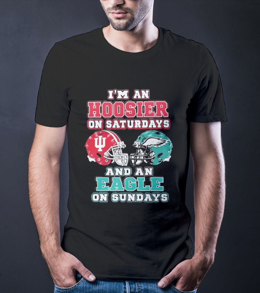 Indiana Hoosier Saturdays Philadelphia Eagle Sundays Football Fan Gear T-Shirt