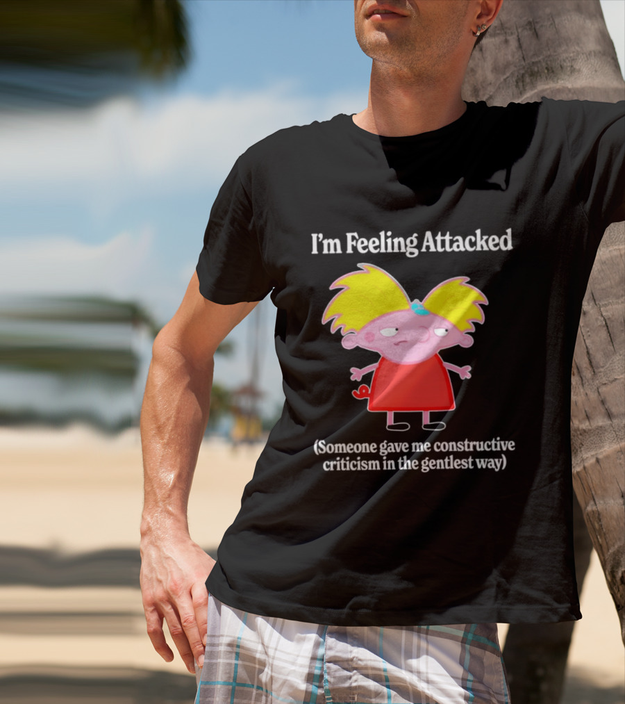 I'm Feeling Attacked Someone Gave Me Constructive Criticism In The Gentlest Way Cartoon T-Shirt
