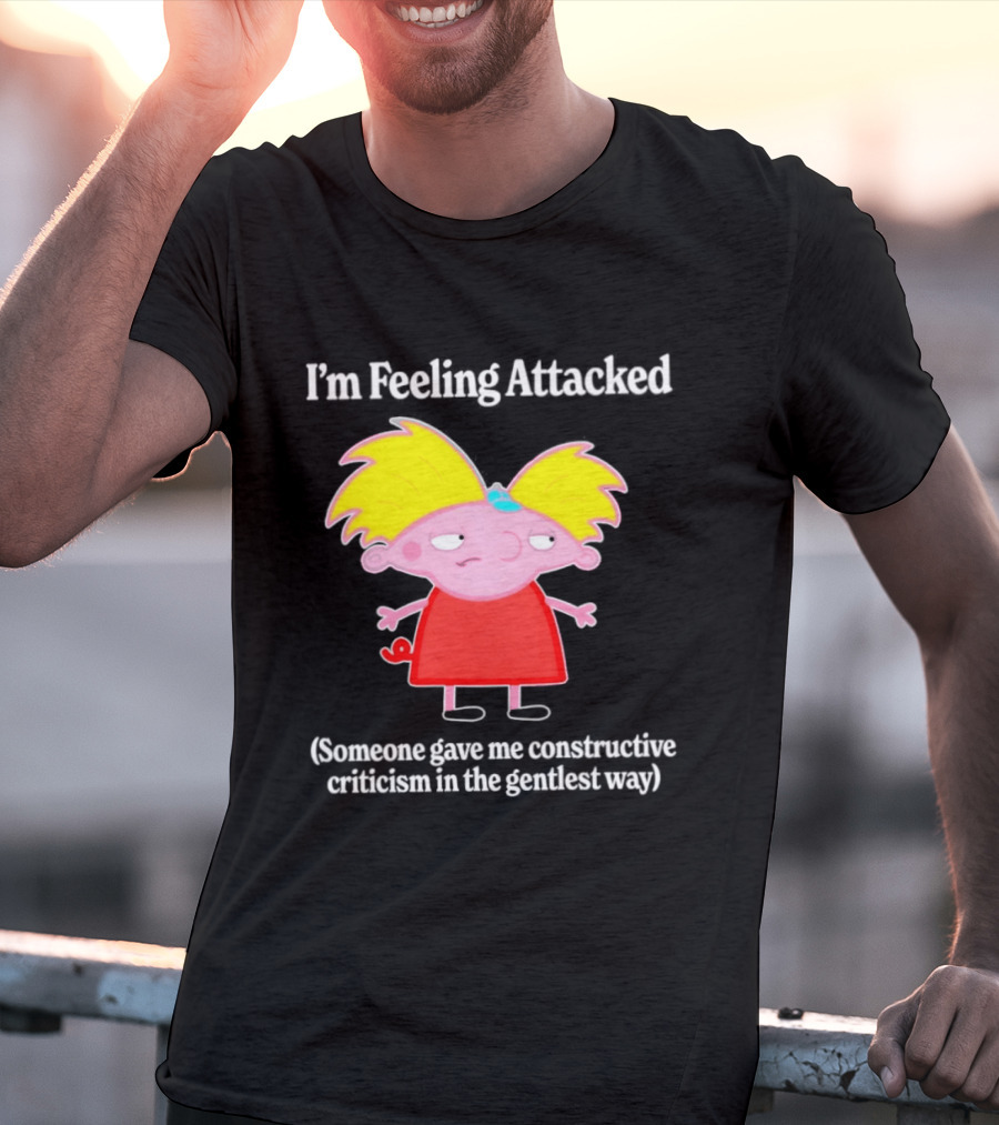 I'm Feeling Attacked Someone Gave Me Constructive Criticism In The Gentlest Way Cartoon T-Shirt