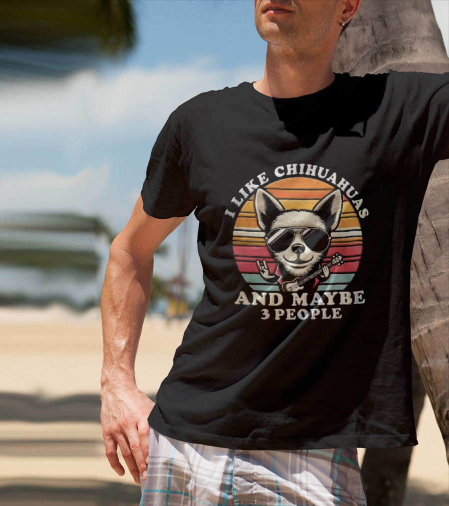 I Like Chihuahuas And Maybe 3 People Dog Sunglasses Electric Guitar Sunset T-Shirt