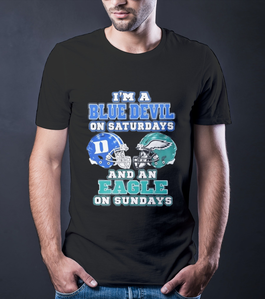 I'm A Blue Devil On Saturdays And An Eagle On Sundays Football Helmets T-Shirt