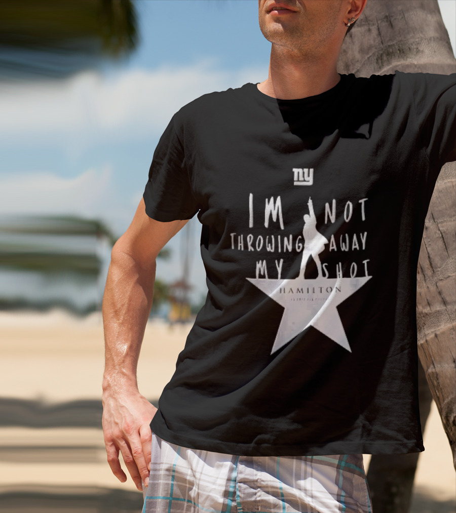 New York Giants I'm Not Throwing Away My Shot Hamilton Musical Silhouette Star T-Shirt