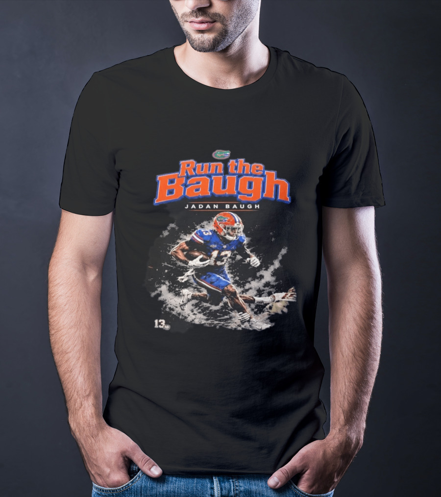 Run The Baugh Jadan Baugh Florida Gators Football T-Shirt