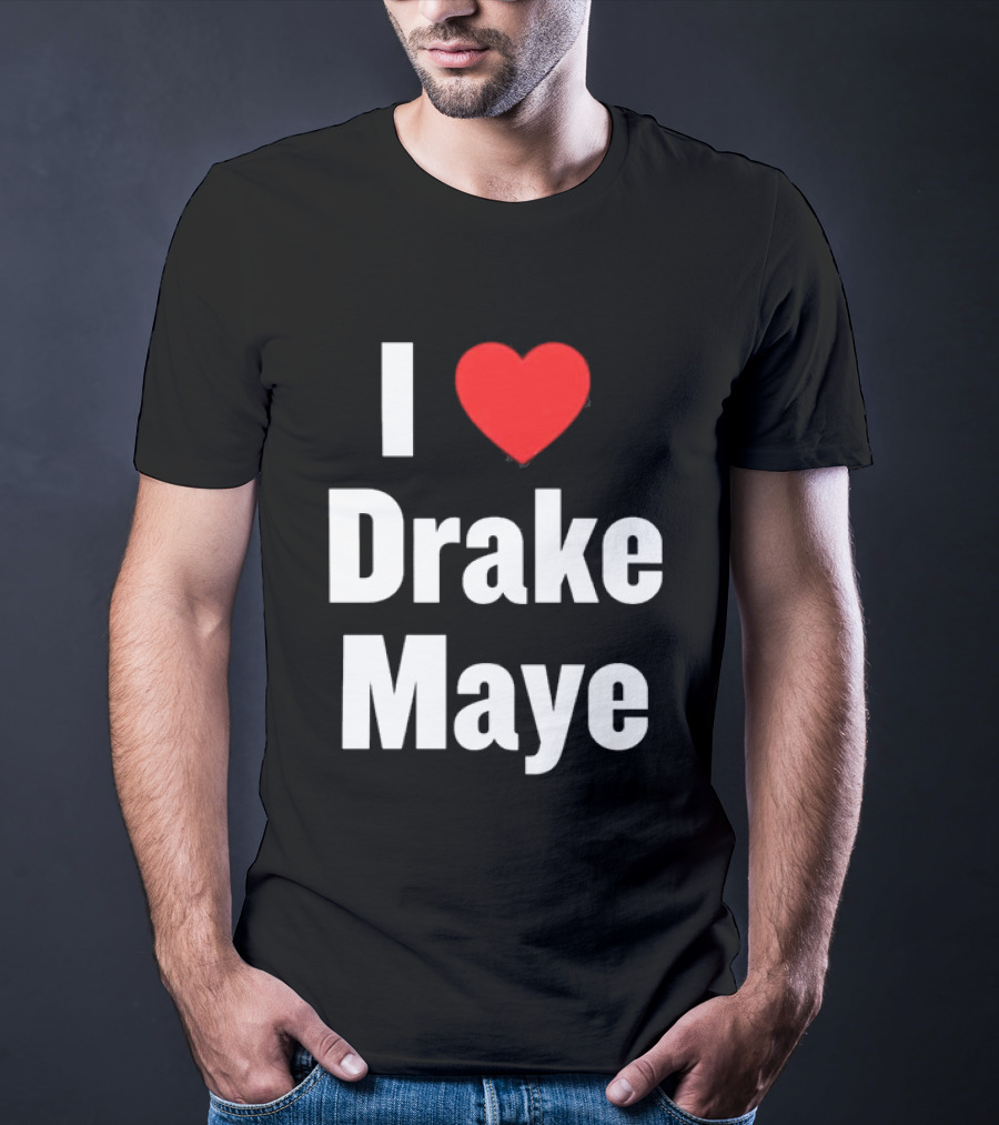 I Love Drake Maye T-Shirt