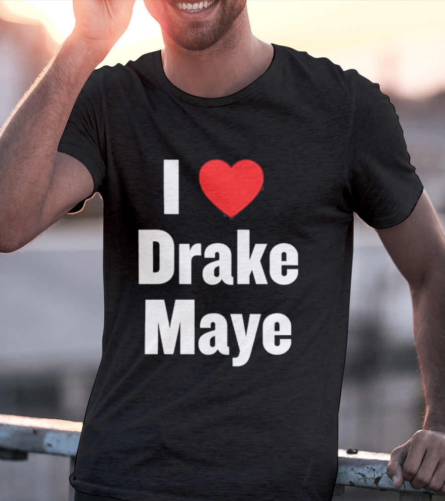 I Love Drake Maye T-Shirt