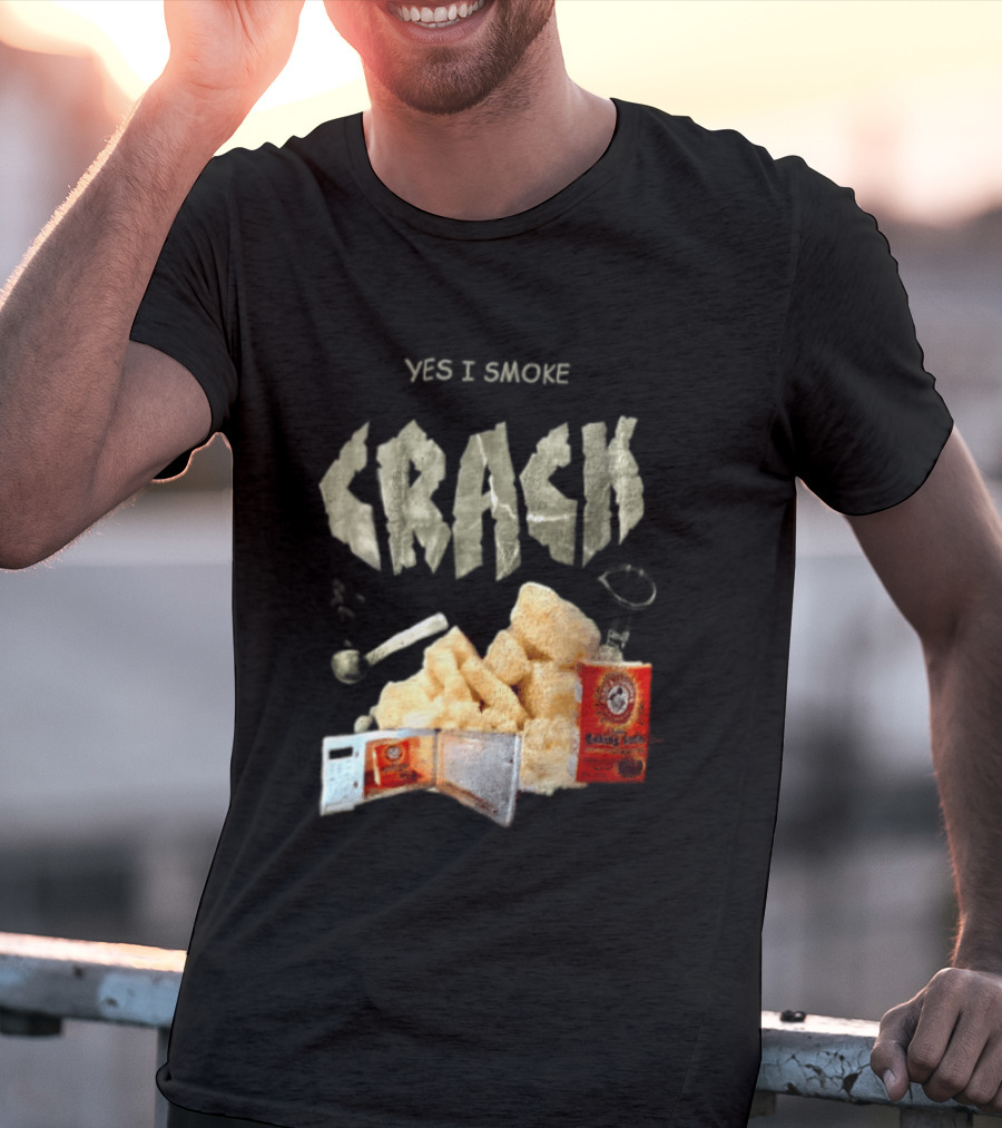 Yes I Smoke Crack Baking Soda Arm And Hammer Package T-Shirt