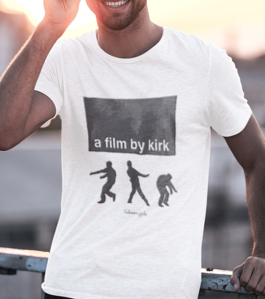 A Film By Kirk Gilmore Girls Dancing T-Shirt