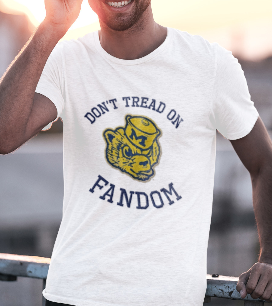 Don't Tread On Fandom Michigan Wolverines M Bear T-Shirt