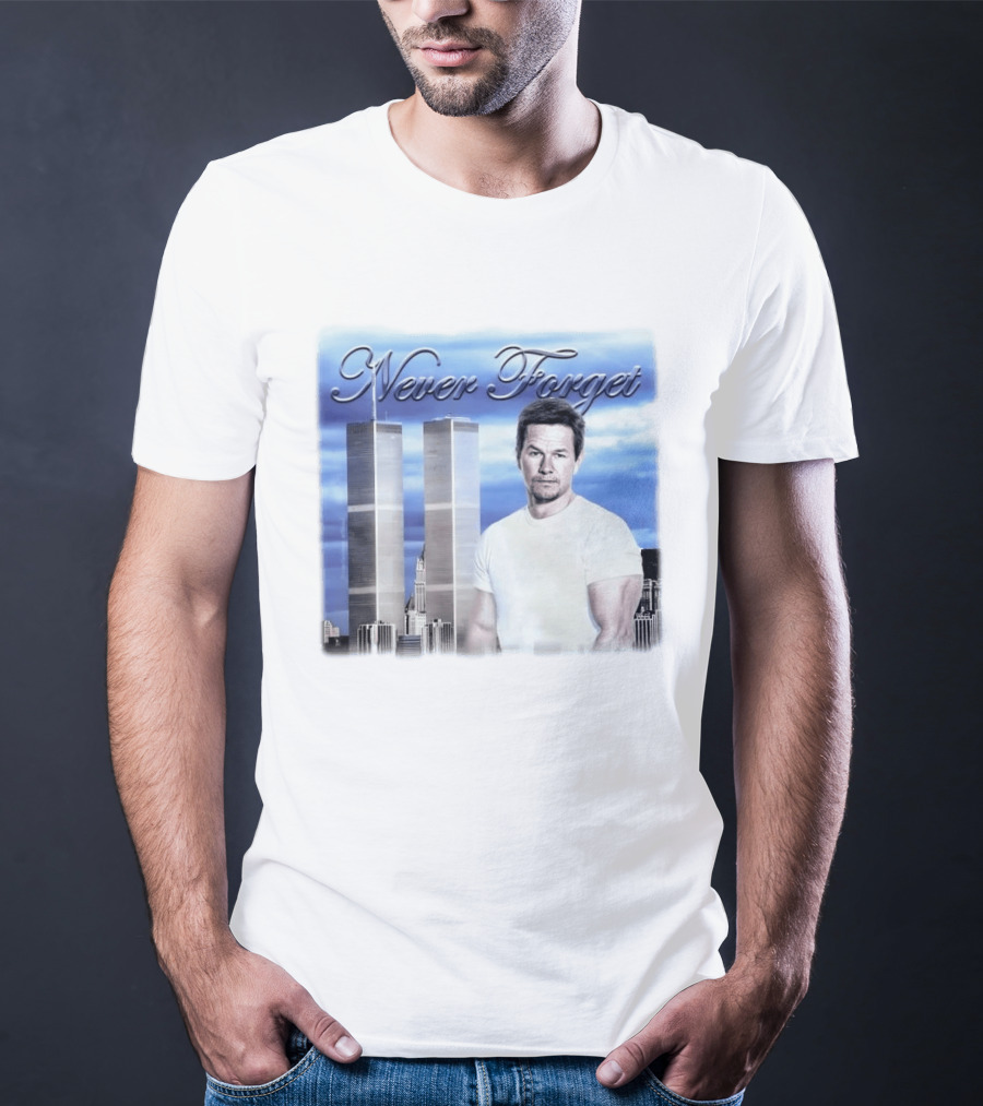 Never Forget Twin Towers Mark Wahlberg T-Shirt