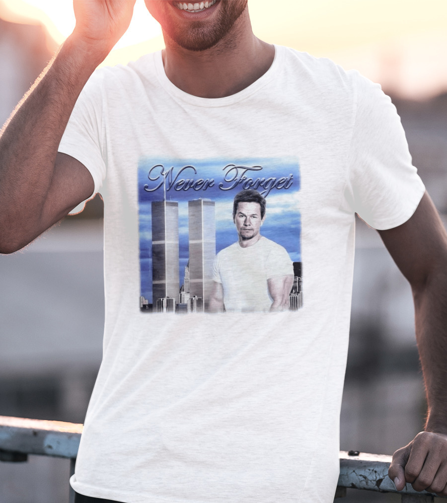Never Forget Twin Towers Mark Wahlberg T-Shirt