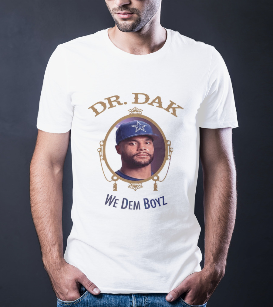 Dr. Dak We Dem Boyz Dallas Cowboys Dak Prescott T-Shirt