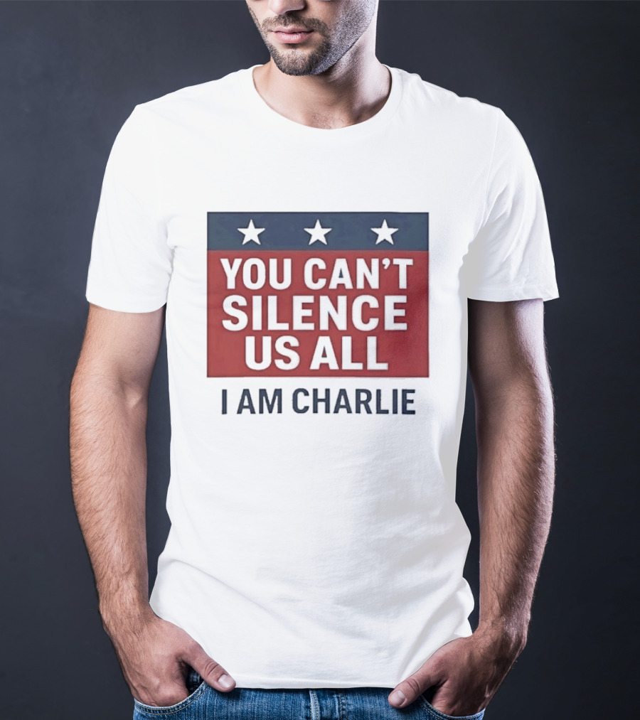You Can't Silence Us All I Am Charlie Stars T-Shirt
