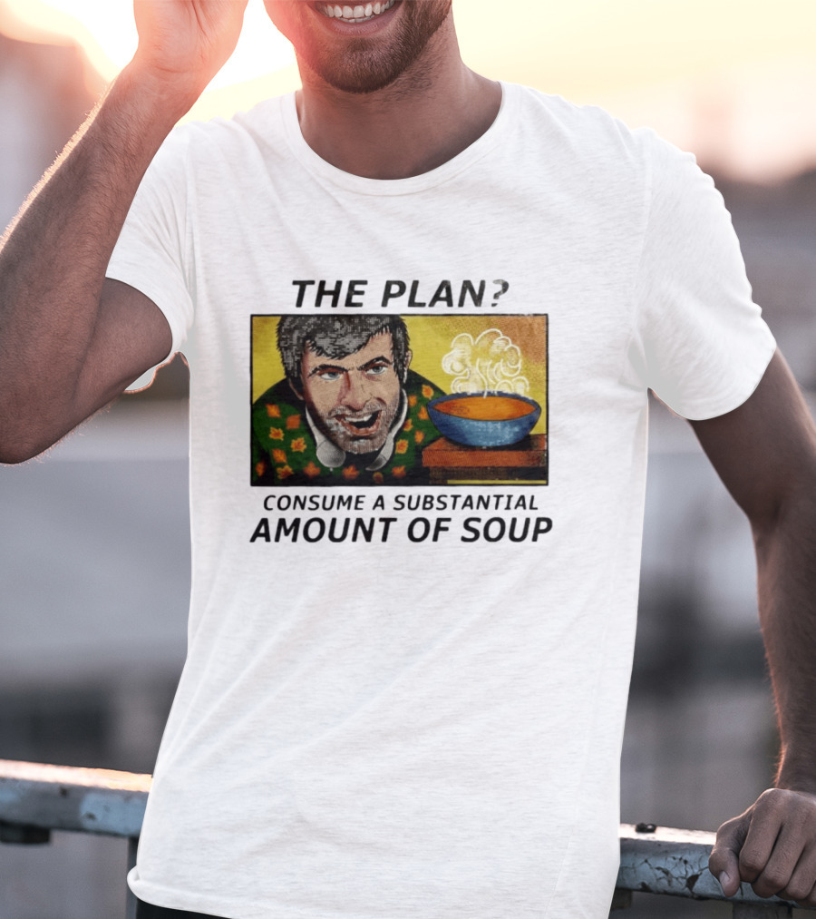 The Plan Consume A Substantial Amount Of Soup Retro Style Comic T-Shirt