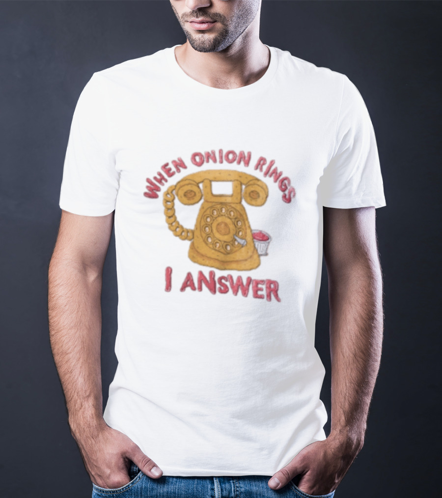When Onion Rings I Answer Retro Telephone Humor T-Shirt