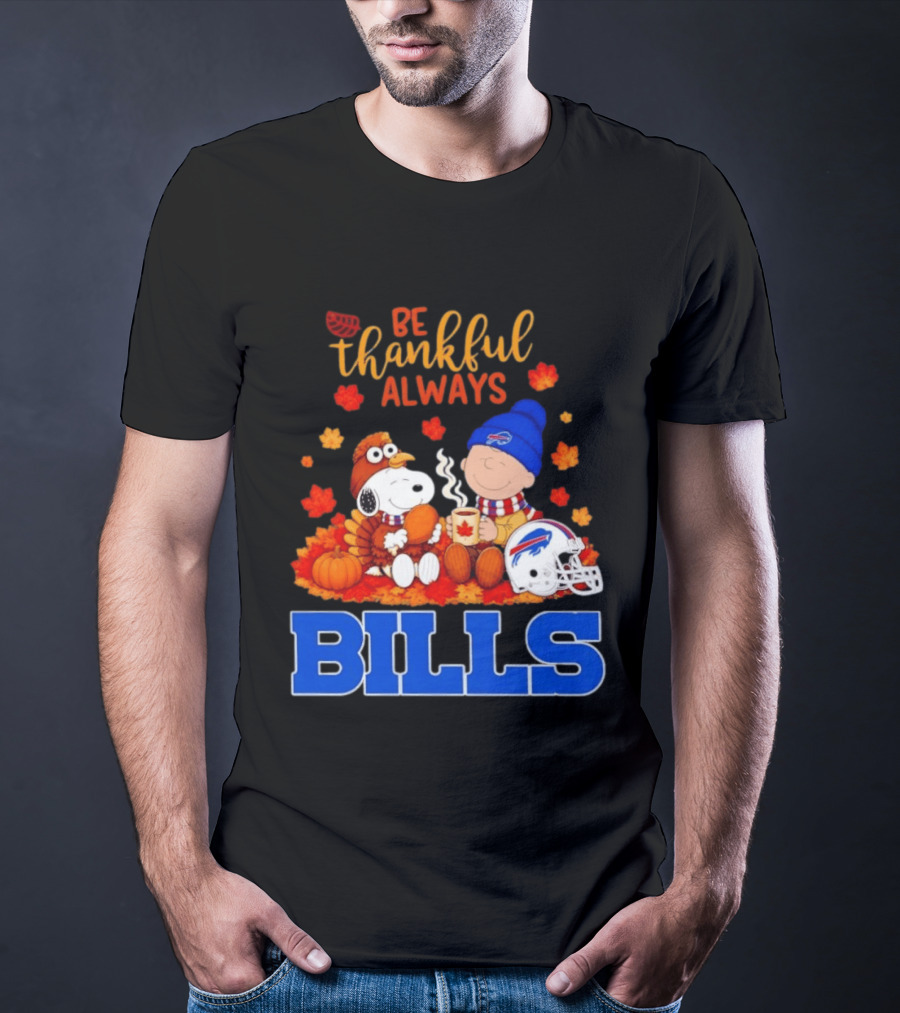 Be Thankful Always Snoopy Charlie Brown Buffalo Bills Autumn Fans T-Shirt