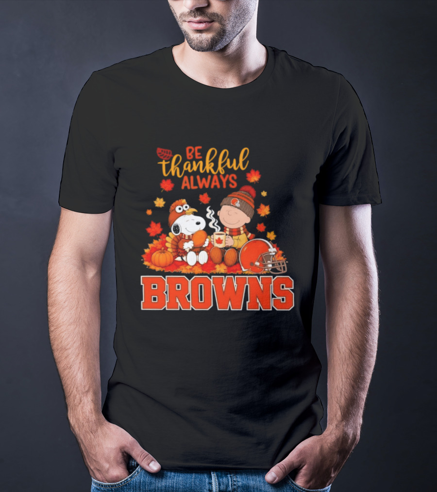 Be Thankful Always Snoopy Charlie Brown Cleveland Browns Autumn Fans T-Shirt