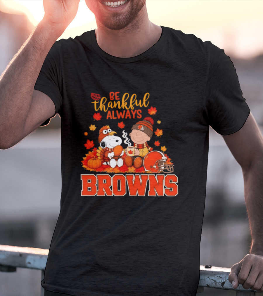 Be Thankful Always Snoopy Charlie Brown Cleveland Browns Autumn Fans T-Shirt