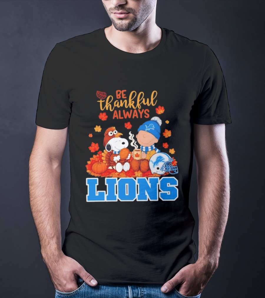 Be Thankful Always Snoopy And Charlie Brown With Lions Fans T-Shirt