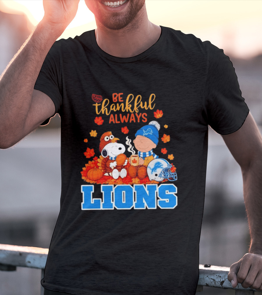 Be Thankful Always Snoopy And Charlie Brown With Lions Fans T-Shirt