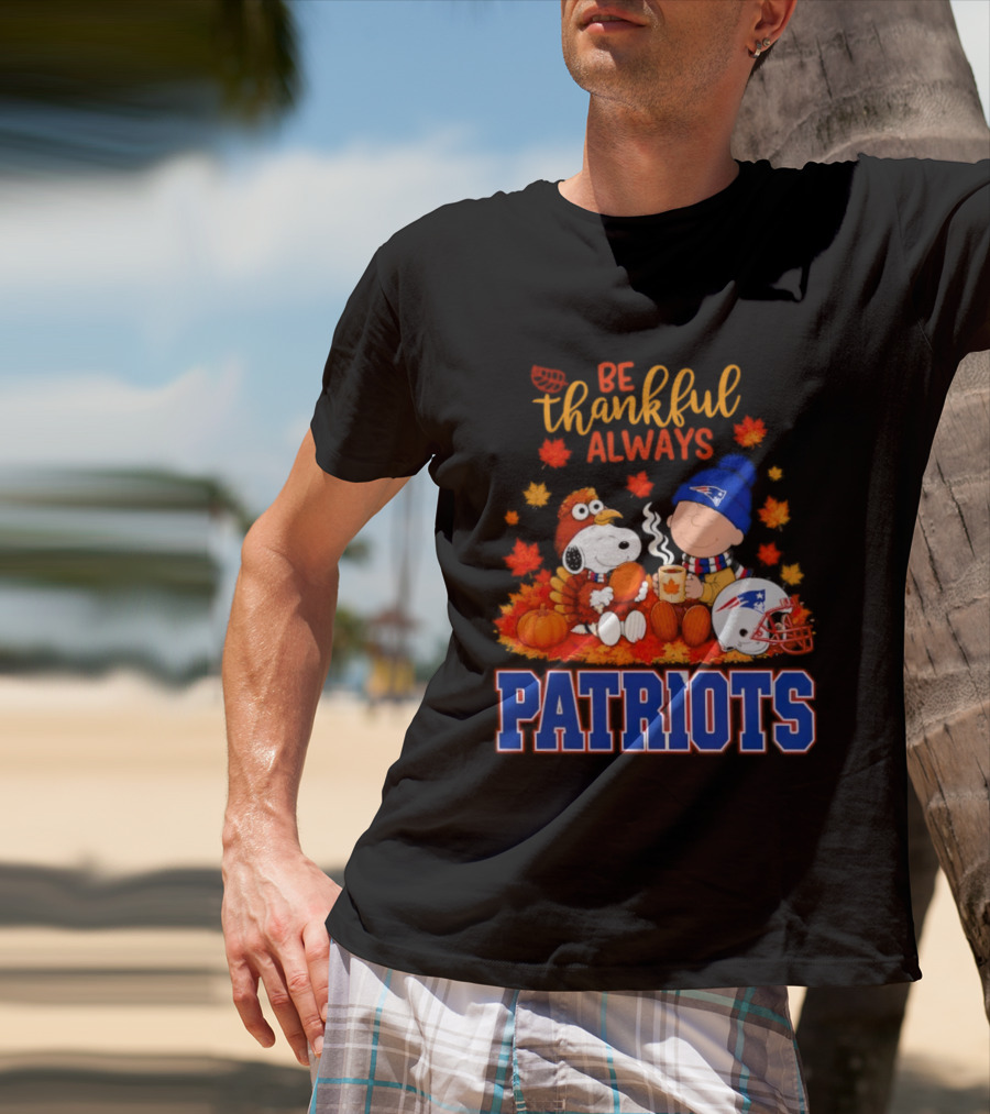 Be Thankful Always Snoopy And Charlie Brown With New England Patriots T-Shirt