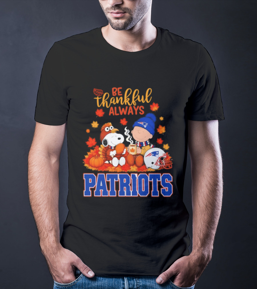Be Thankful Always Snoopy And Charlie Brown With New England Patriots T-Shirt