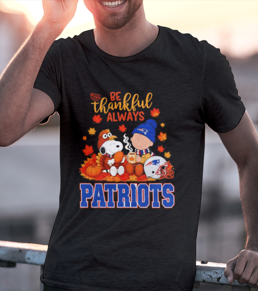 Be Thankful Always Snoopy And Charlie Brown With New England Patriots T-Shirt
