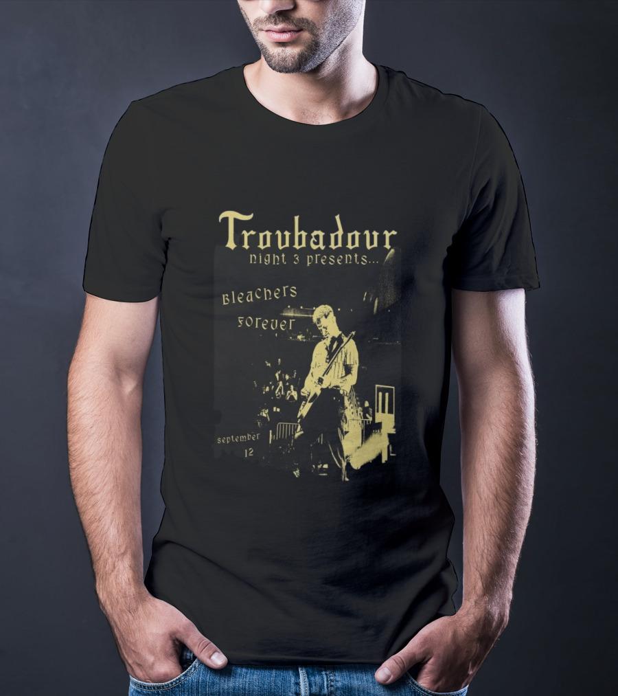 Troubadour Night 3 Presents Bleachers Forever September 12 2026 T-Shirt