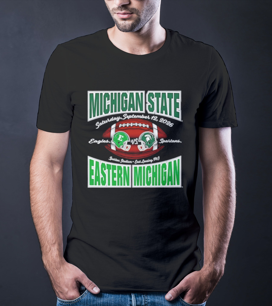 Michigan State Spartans Vs Eastern Michigan Football Game September 12 2026 T-Shirt