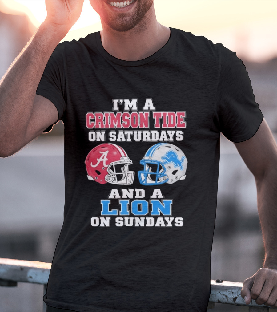I'm A Crimson Tide On Saturdays And A Lion On Sundays Football Helmets T-Shirt