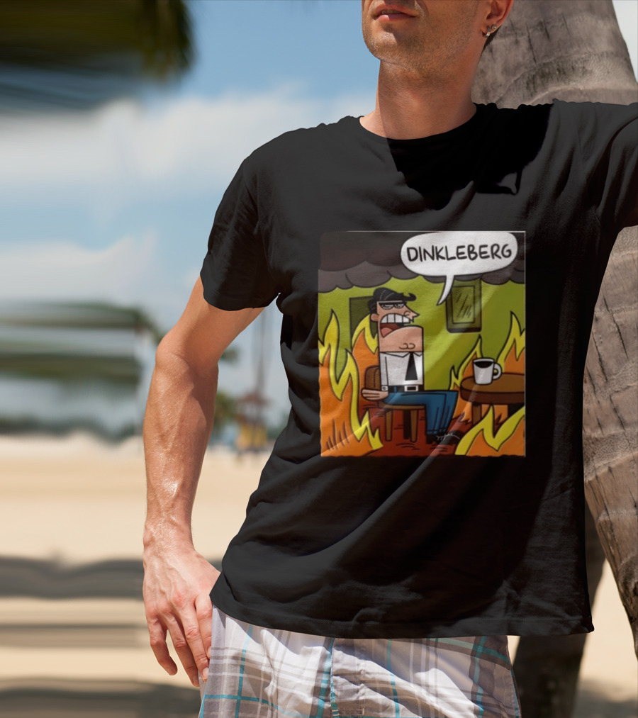 Dinkleberg This Is Fine Cartoon Meme Flames T-Shirt