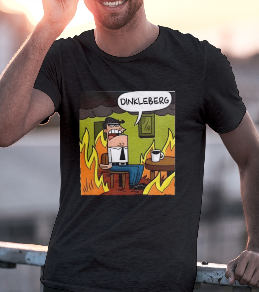 Dinkleberg This Is Fine Cartoon Meme Flames T-Shirt