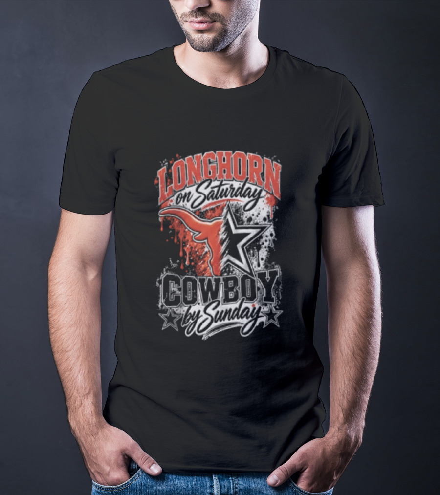 Longhorn On Saturday Cowboy By Sunday Texas Football Fan Gear T-Shirt