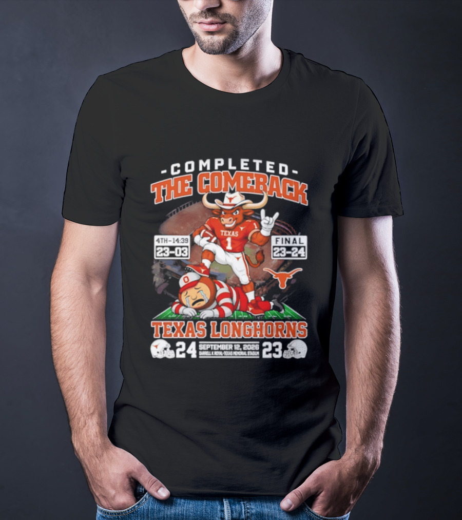 Texas Longhorns Completed The Comeback Beat OSU 2026 Football Victory September 24 23 T-Shirt