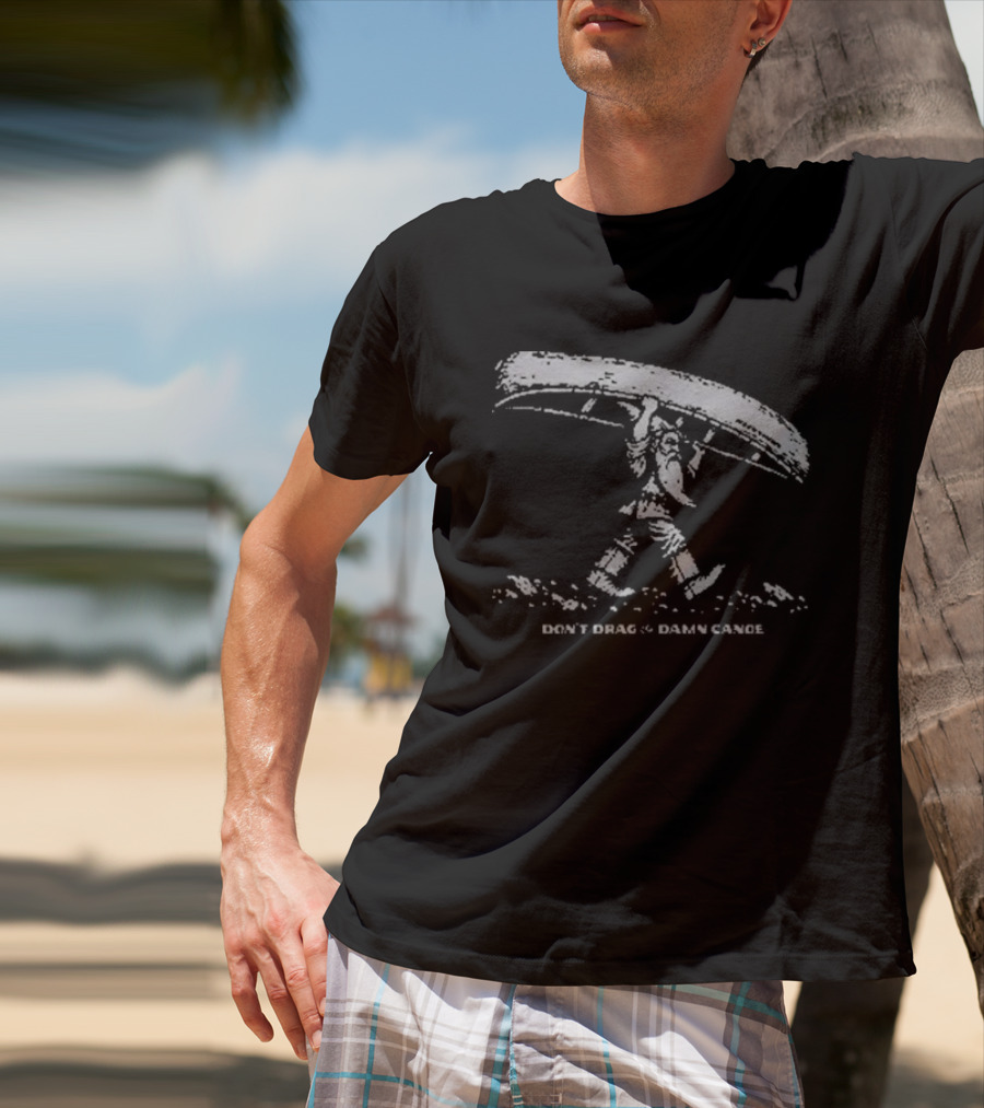 The Meateater Don't Drag The Damn Canoe Outdoors Humor T-Shirt