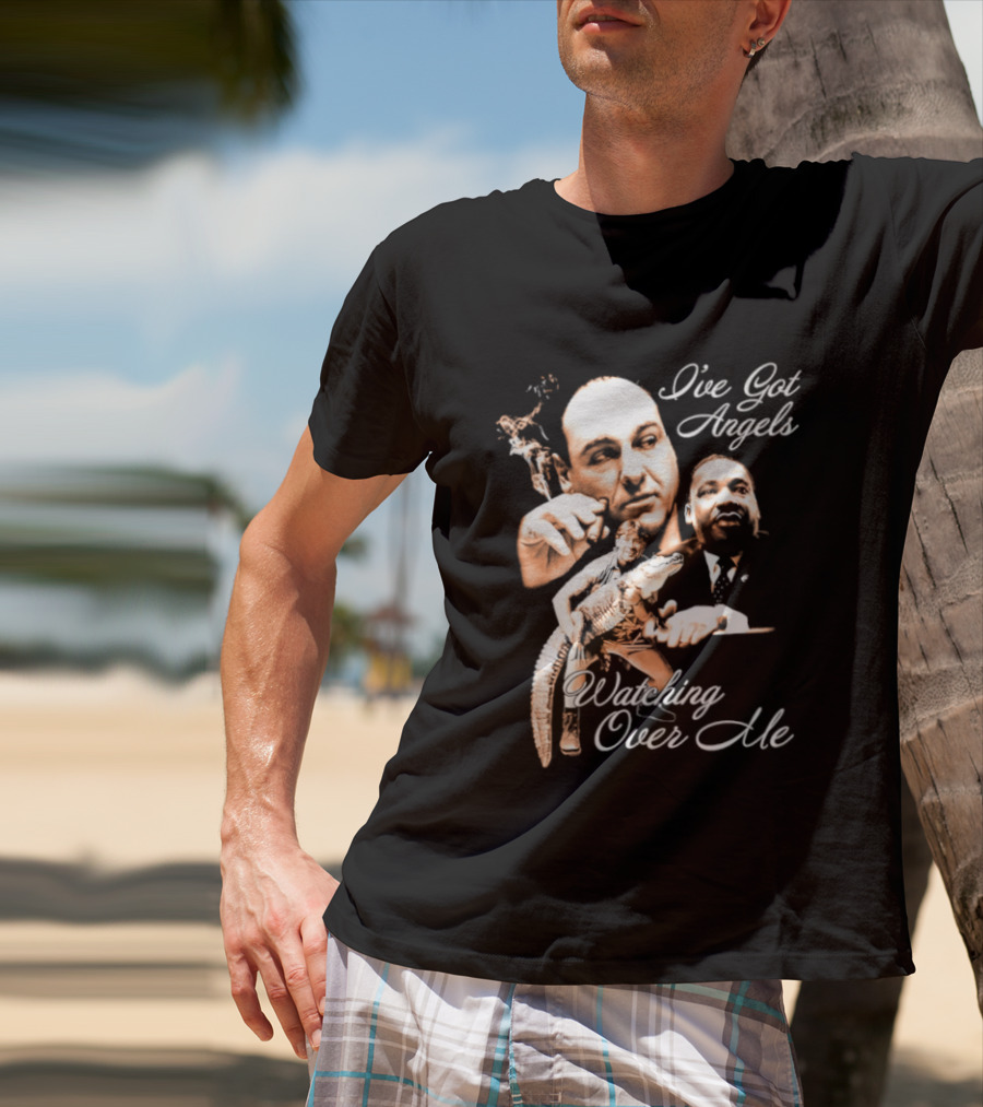 Tony Soprano Martin Luther King Jr Steve Irwin I've Got Angels Ing Over Me T-Shirt