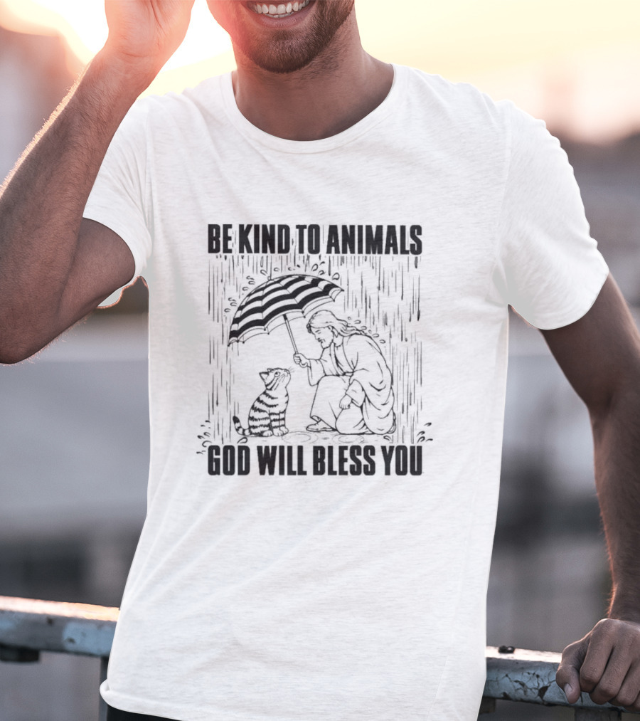 Be Kind To Animals God Will Bless You Christ And Cat Umbrella Compassion T-Shirt