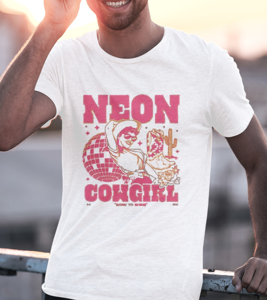 Dan + Shay Neon Cowgirl Born To Shine Western Themed Style Cactus And Rodeo T-Shirt
