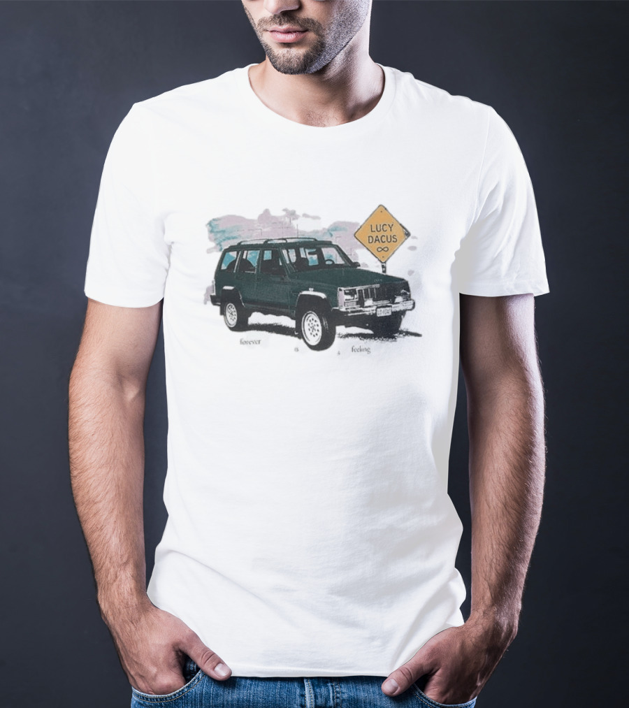 Lucy Dacus Forever Is A Feeling Green Truck Sign Infinity T-Shirt