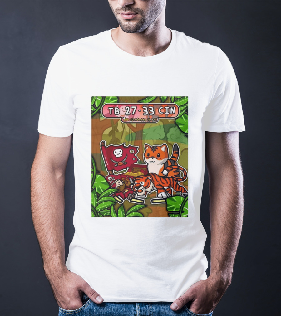 TB 27 33 CIN CornDoggy Sports Tampa Bay Buccaneers Vs Cincinnati Bengals T-Shirt