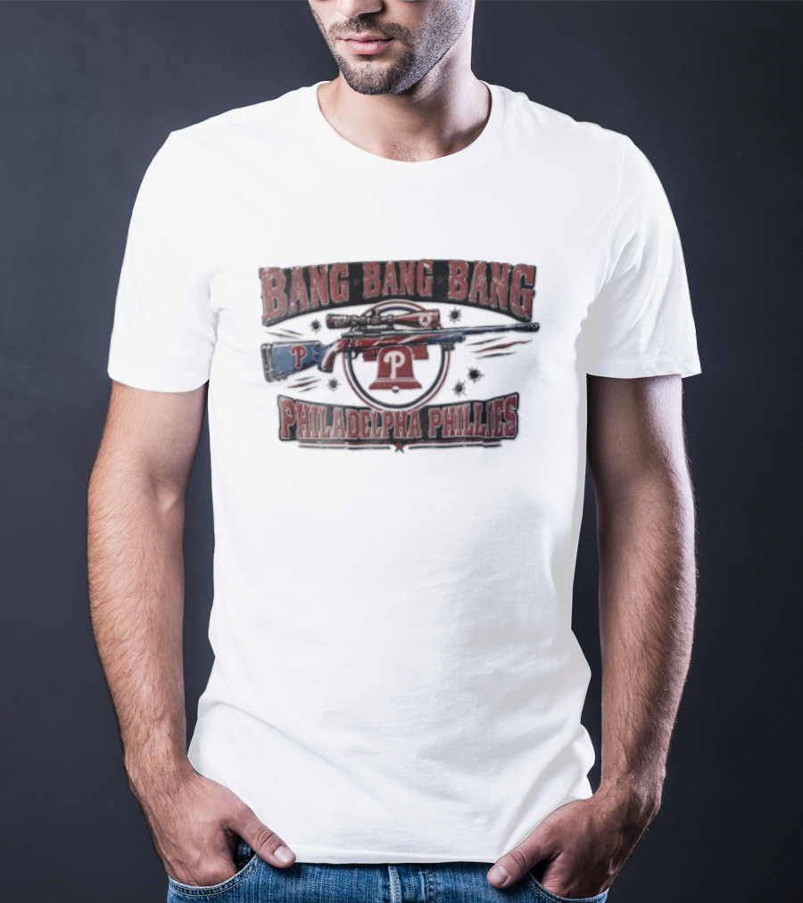 Bang Bang Bang Philadelphia Phillies Sniper Rifle Liberty Bell Bullet Holes T-Shirt