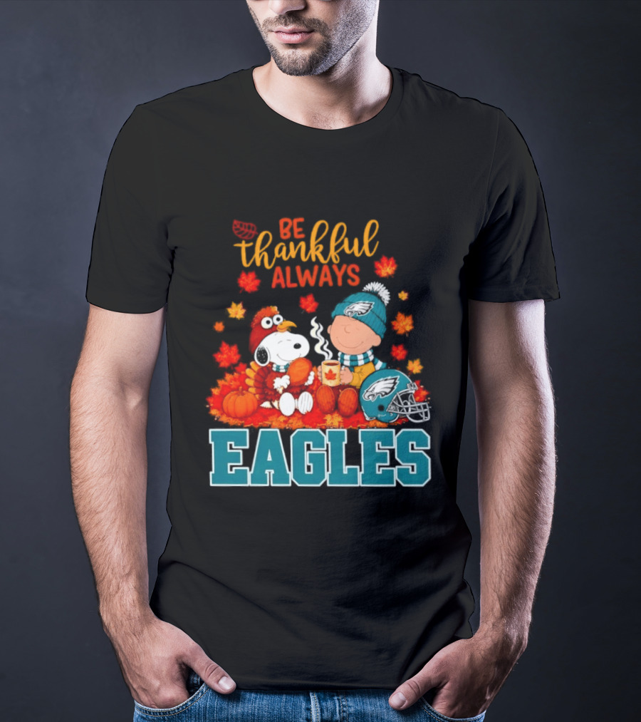 Be Thankful Always Snoopy And Charlie Brown With Eagles T-Shirt