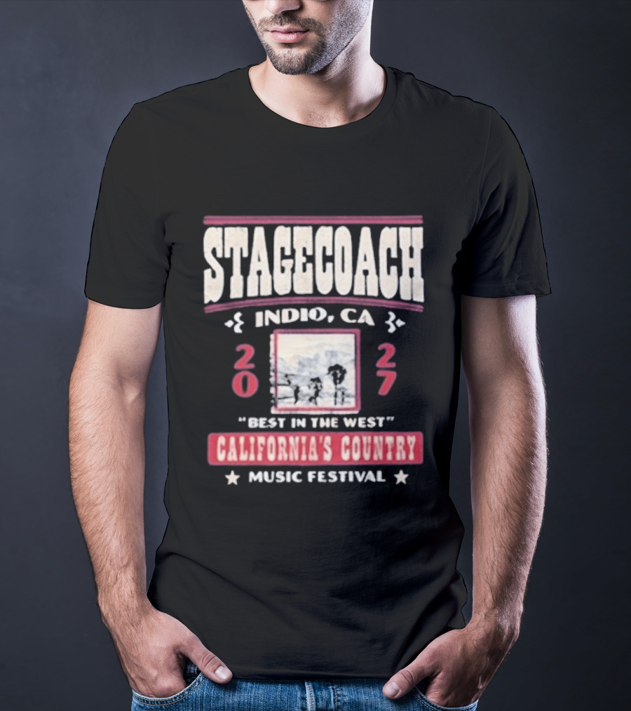Stagecoach Indio CA 2027 Best In The West California's Country Music Festival T-Shirt