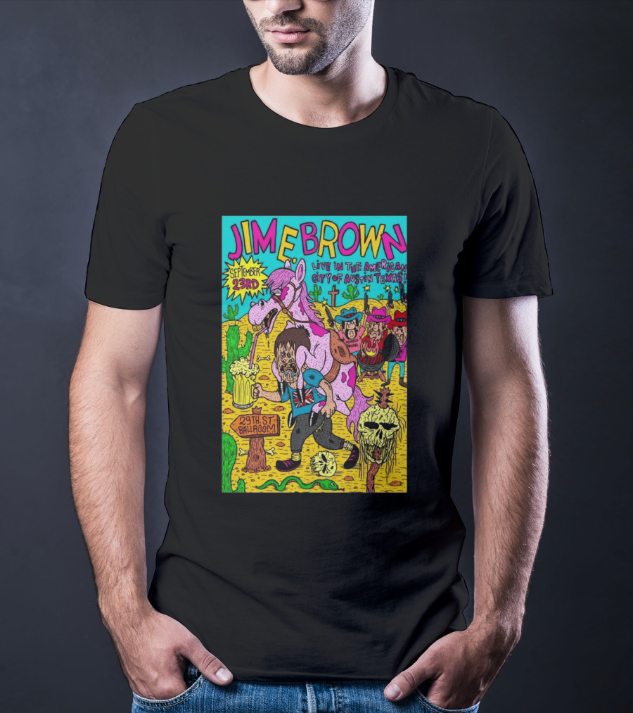 Jim E. Brown Live In Austin Texas September 23rd 29th St Ballroom Cowboy Skeleton T-Shirt