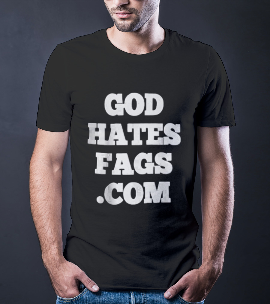 God Hates Fags T-Shirt