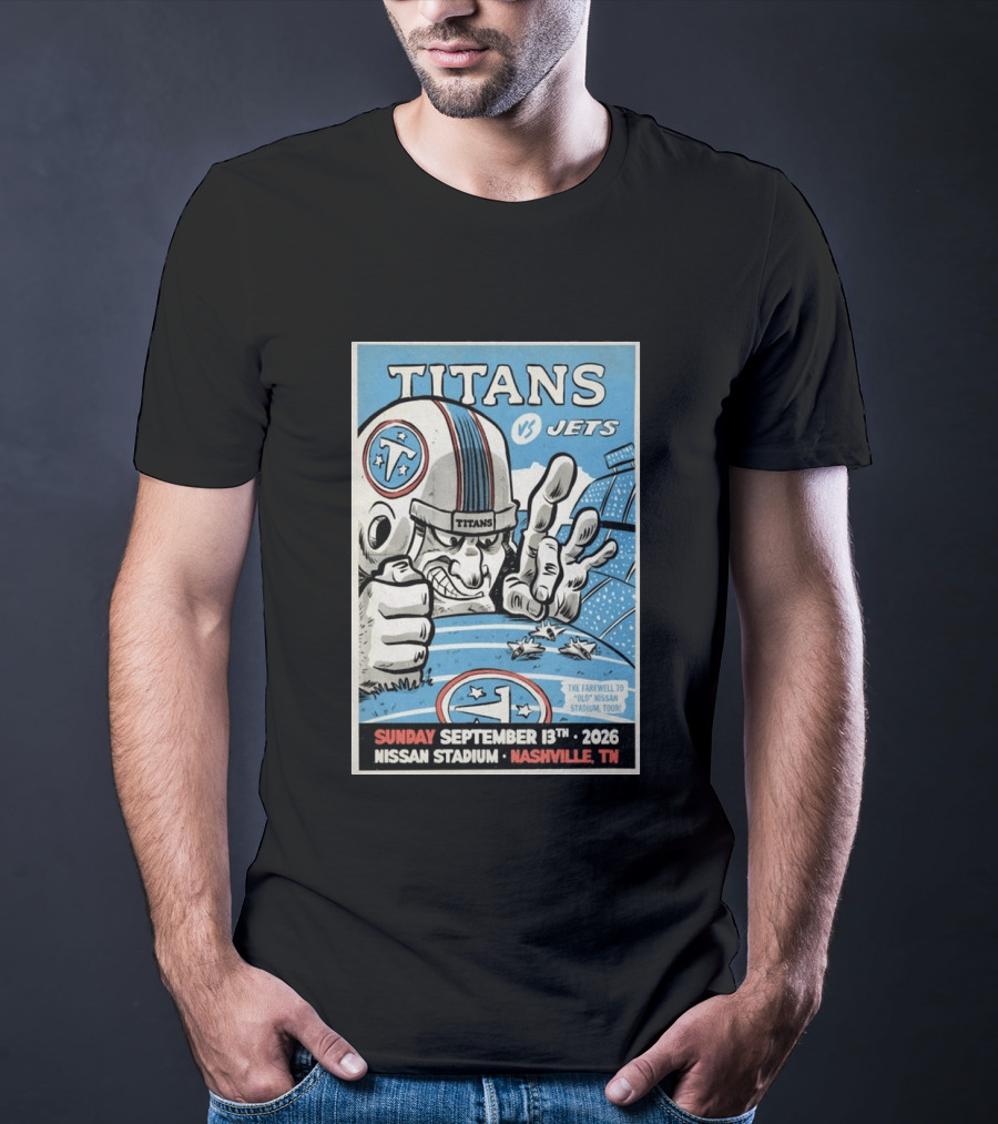 Tennessee Titans Vs New York Jets Sunday September 13 2026 Nissan Stadium Nashville TN Farewell To Old Stadium Tour T-Shirt