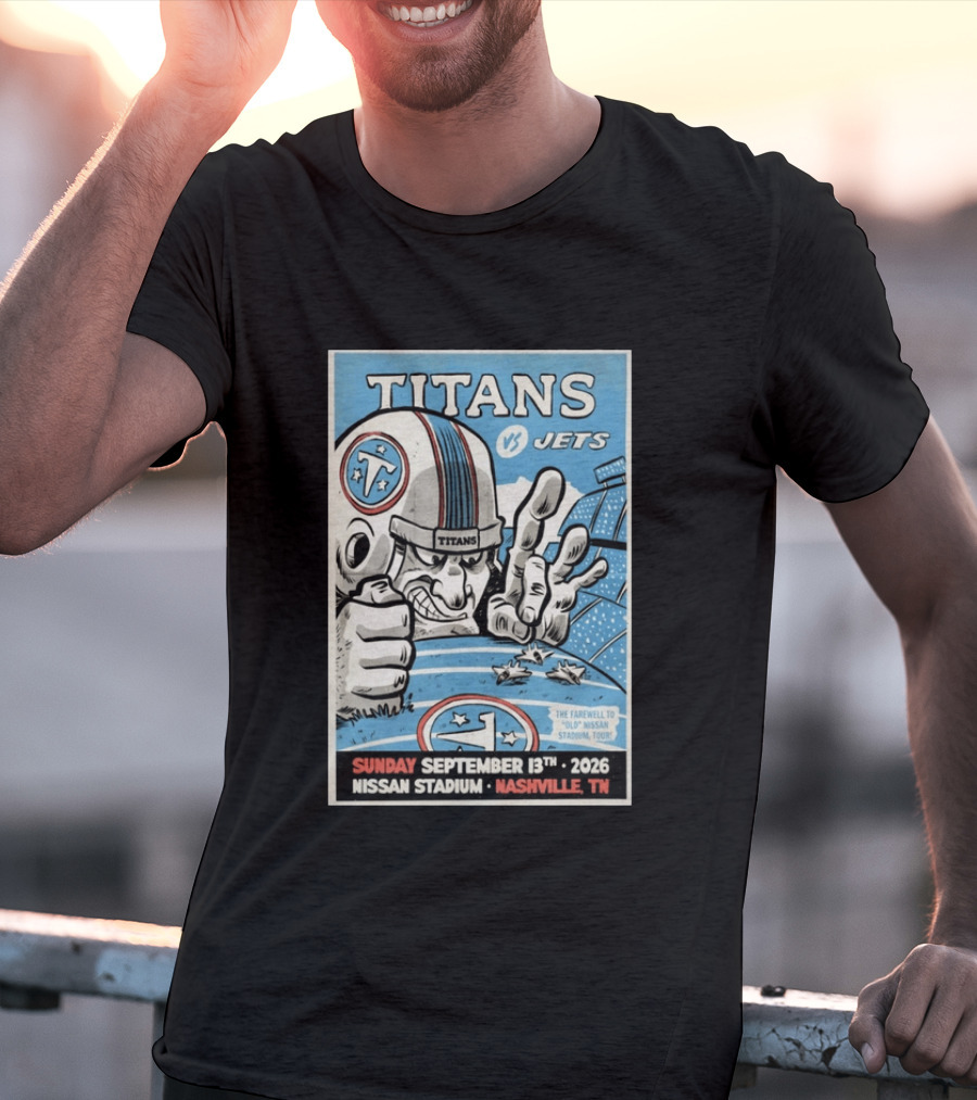 Tennessee Titans Vs New York Jets Sunday September 13 2026 Nissan Stadium Nashville TN Farewell To Old Stadium Tour T-Shirt
