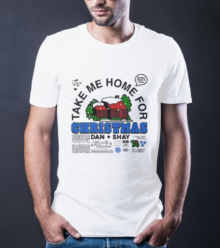Dan + Shay Take Me Home For Christmas T-Shirt