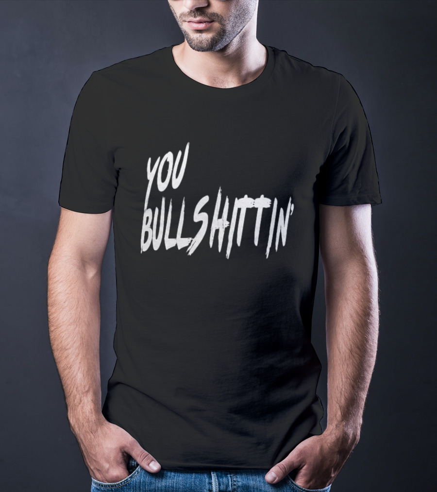 Calvin And Ellengton Shop You Bullshittin Hat T-Shirt