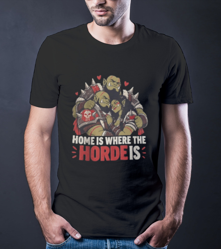 Home Is Where The Horde Is Warcraft Orc Family Embrace Hearts T-Shirt