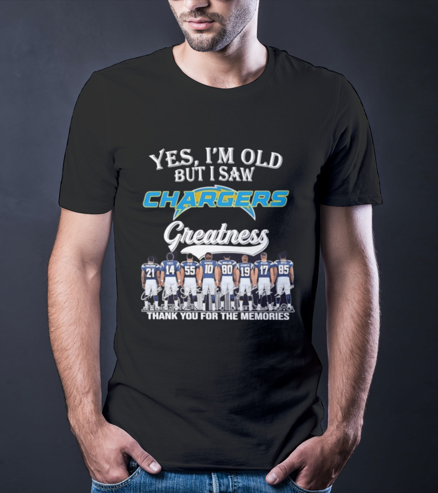 Yes I'm Old But I Saw Chargers Greatness Tomlinson Fouts Seau Winslow Alworth Rivers Gates Herbert Thank You For The Memories T-Shirt